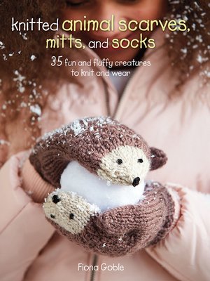 cover image of Knitted Animal Scarves, Mitts and Socks